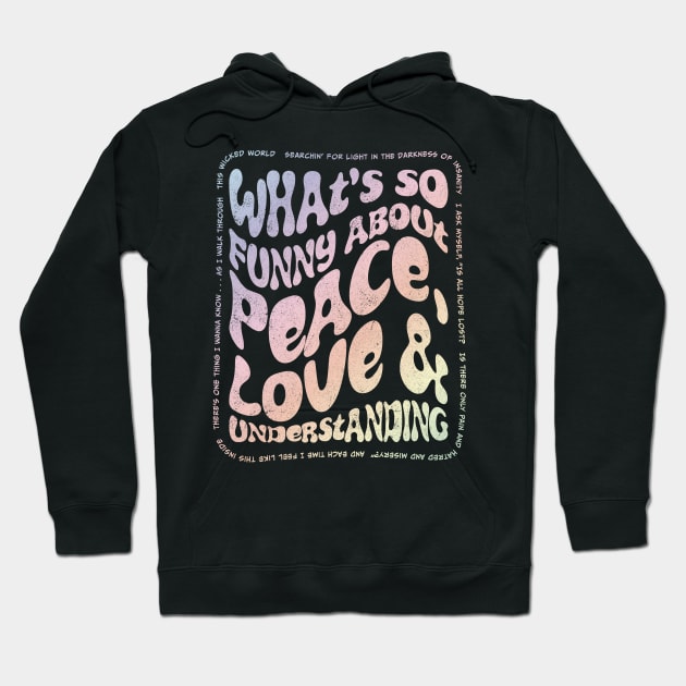 Peace, Love and Understanding 2 Hoodie by DesignCat